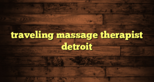 traveling massage therapist detroit