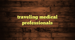 traveling medical professionals