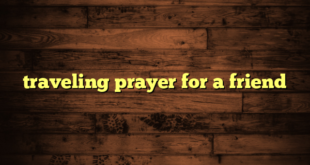 traveling prayer for a friend