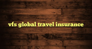 vfs global travel insurance