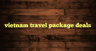 vietnam travel package deals