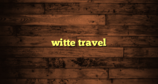 witte travel