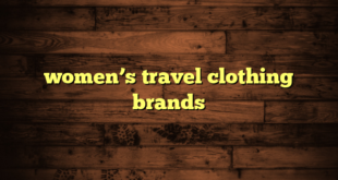 women’s travel clothing brands