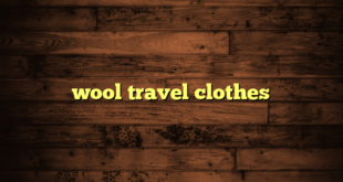 wool travel clothes