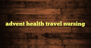 advent health travel nursing