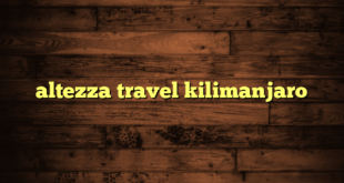 altezza travel kilimanjaro