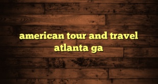 american tour and travel atlanta ga