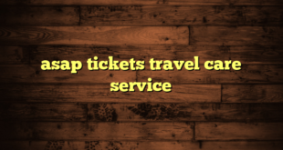 asap tickets travel care service