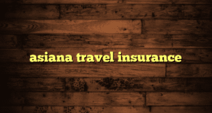 asiana travel insurance