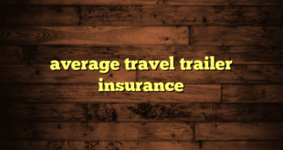 average travel trailer insurance