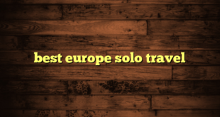 best europe solo travel