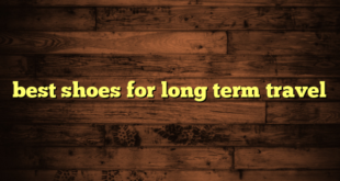 best shoes for long term travel