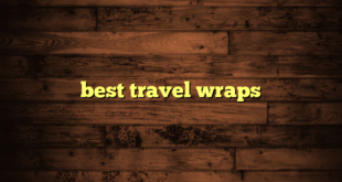 best travel wraps