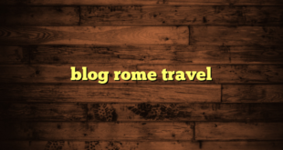 blog rome travel