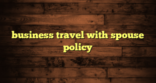 business travel with spouse policy