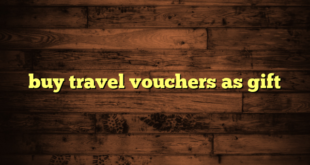 buy travel vouchers as gift