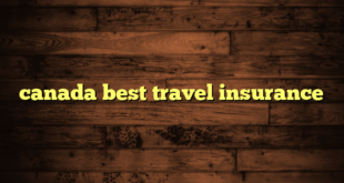 canada best travel insurance