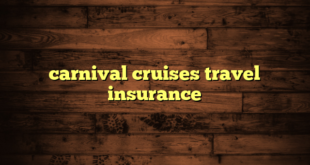 carnival cruises travel insurance