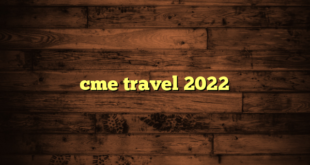 cme travel 2022