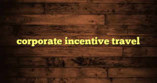 corporate incentive travel