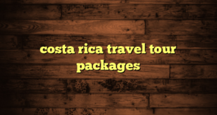 costa rica travel tour packages