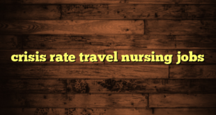 crisis rate travel nursing jobs