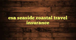 csa seaside coastal travel insurance