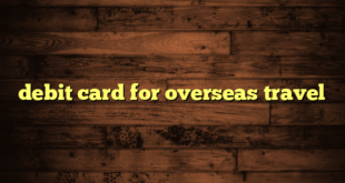 debit card for overseas travel