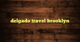 delgado travel brooklyn