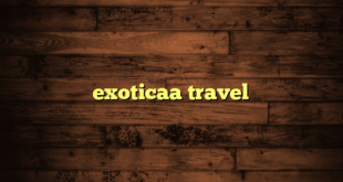 exoticaa travel