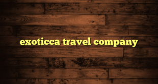 exoticca travel company