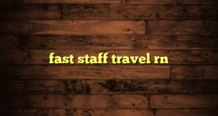 fast staff travel rn