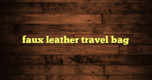 faux leather travel bag