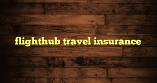 flighthub travel insurance