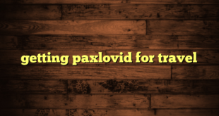 getting paxlovid for travel