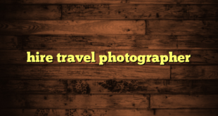 hire travel photographer