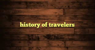 history of travelers