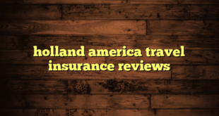 holland america travel insurance reviews