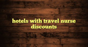 hotels with travel nurse discounts