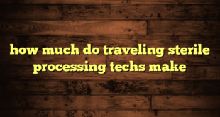 how much do traveling sterile processing techs make