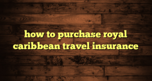 how to purchase royal caribbean travel insurance