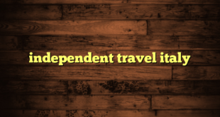 independent travel italy