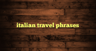 italian travel phrases