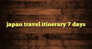 japan travel itinerary 7 days