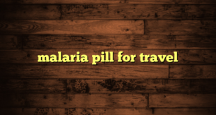 malaria pill for travel