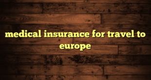 medical insurance for travel to europe