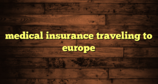 medical insurance traveling to europe