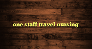 one staff travel nursing