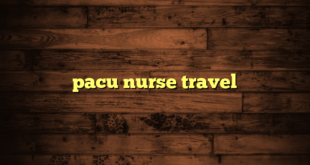 pacu nurse travel