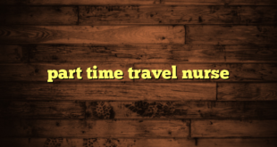 part time travel nurse